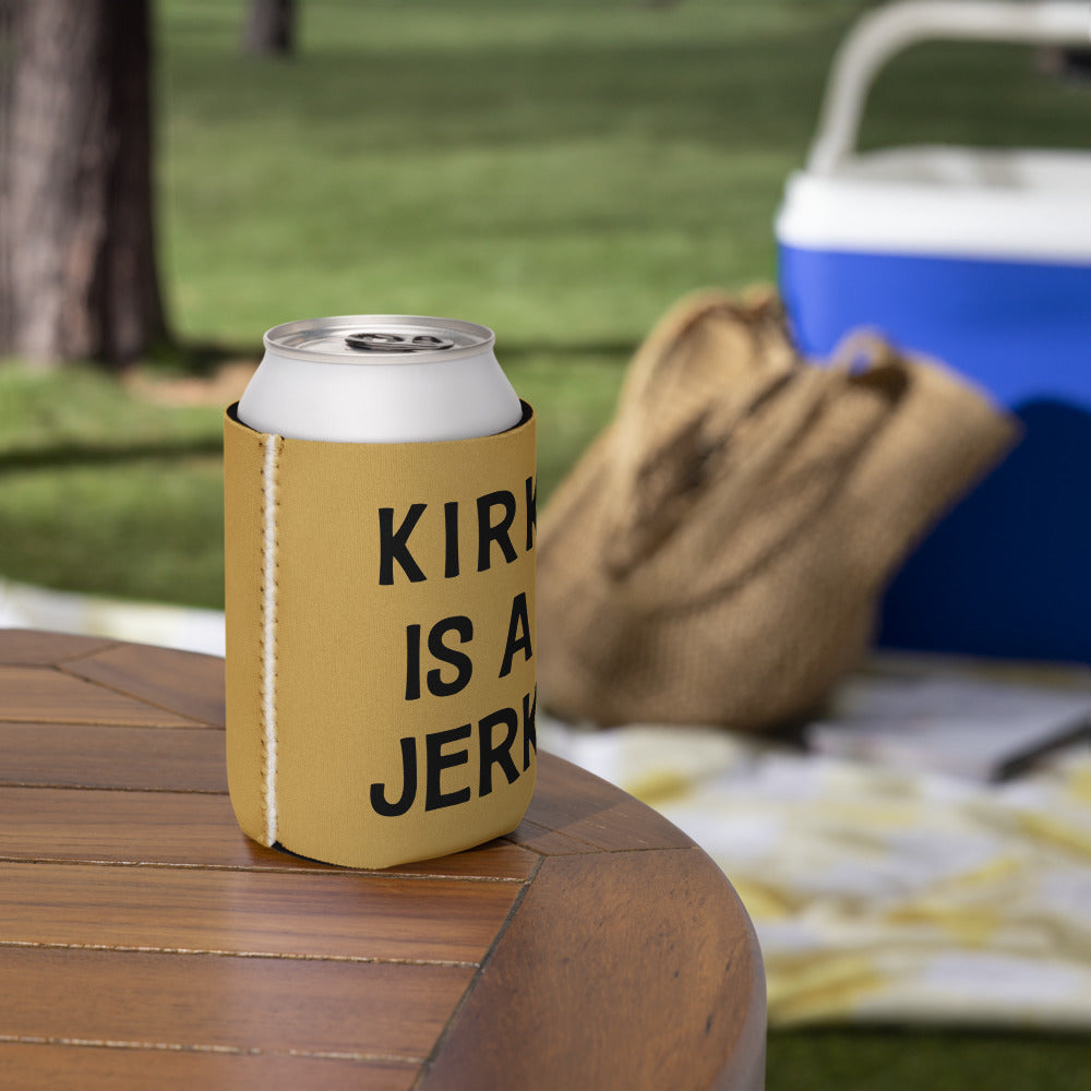 Star Trek: The Original Series Kirk Is a Jerk Can Koozie