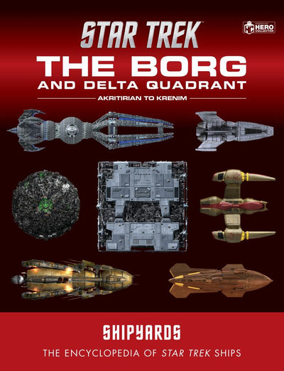 Star Trek Shipyards: The Borg and the Delta Quadrant Vol. 1 - Akritirian to Kren im : The Encyclopedia of Starfleet Ships